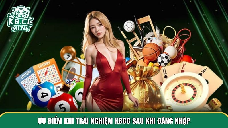 Lợi ích của việc hoàn tất đăng nhập K8CC