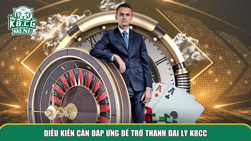 Điều kiện cơ bản để trở thành đại lý K8CC