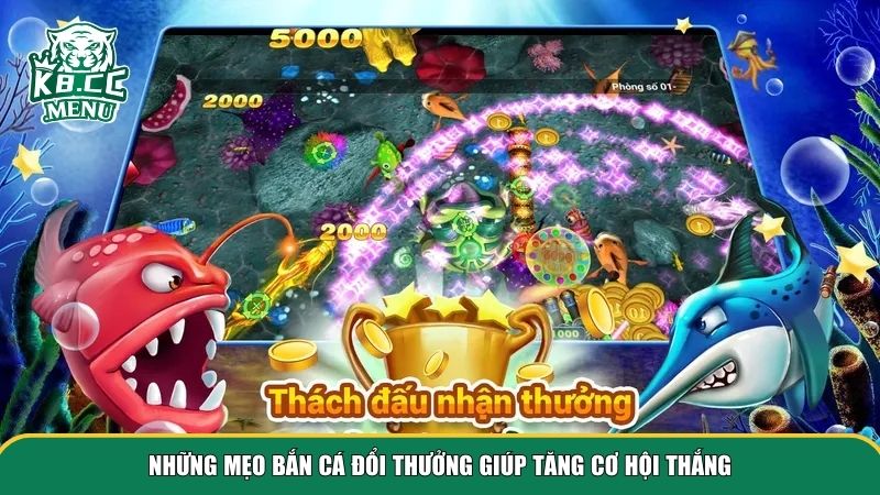 Bỏ túi những mẹo bắn cá đổi thưởng thông minh