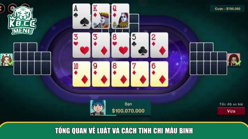 Tổng quan về luật và cách tính chi mậu binh