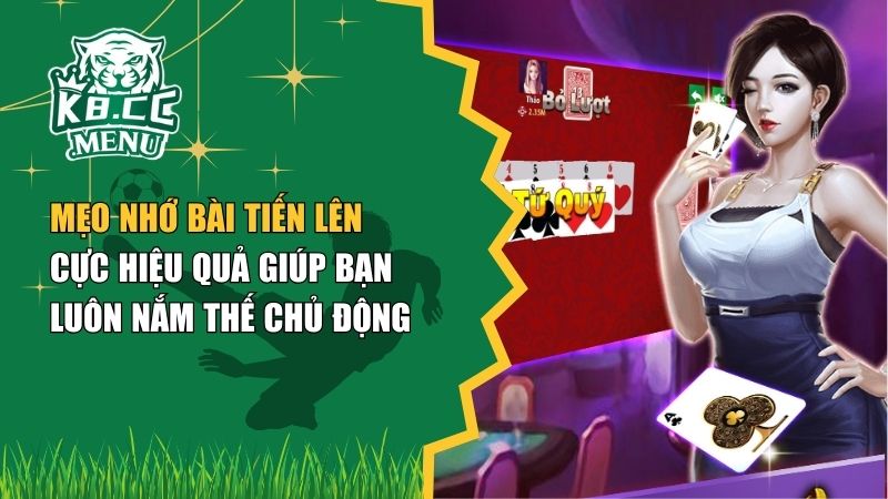 meo nho bai tien len mẹo nhớ bài tiến lên
