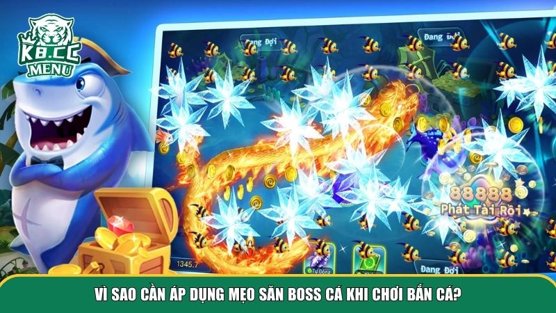 meo san boss ca 1 Lý do khiến việc nắm vững mẹo săn boss cá trở nên quan trọng